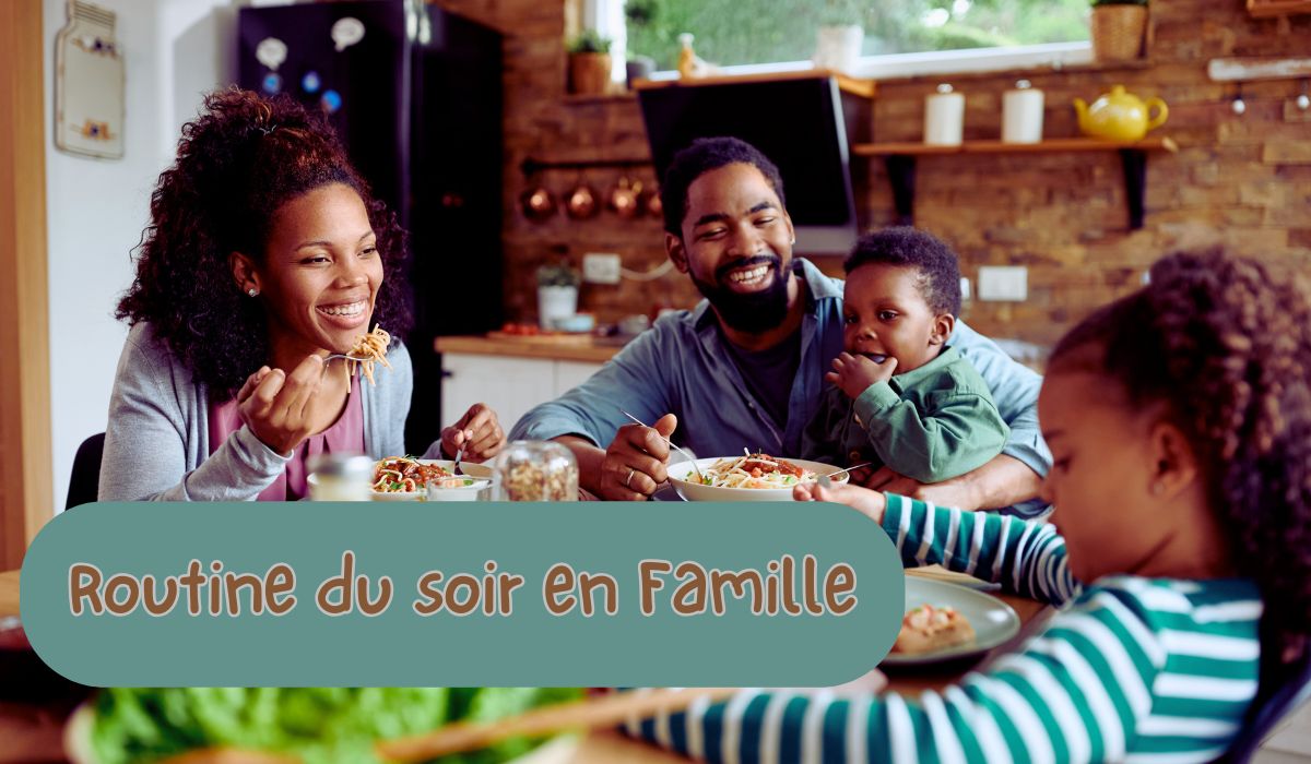 Routine du Soir en Famille : Le Guide Étape par Étape