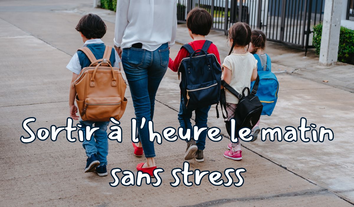 Comment sortir à l’heure le matin avec des enfants (sans stress) | Guide 2025