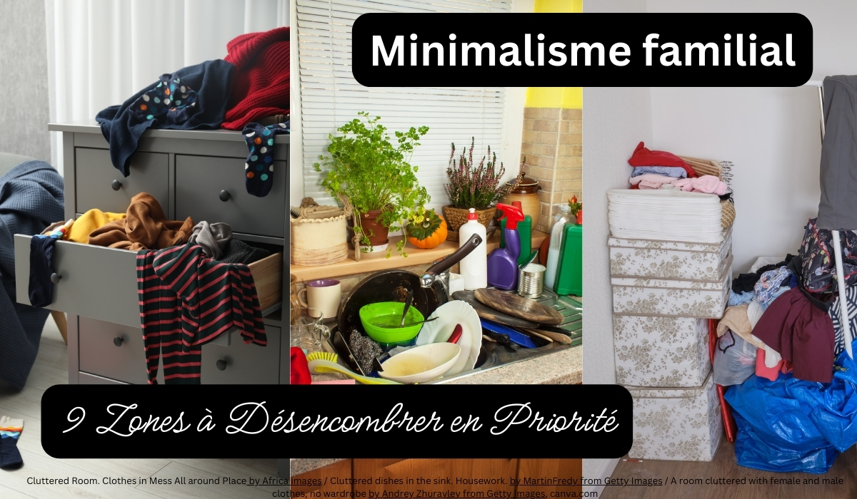 9 Zones à Désencombrer en Priorité dans une Maison Familiale : Conseils Pratiques d’une Maman Débordée